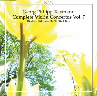 Telemann: Complete Violin Concertos, Vol. 7 by The Wallfisch Band & Elizabeth Wallfisch album reviews, ratings, credits