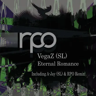 Eternal Romance - Single by Rick Pier O'Neil, VegaZ SL & A-Jay (SL) album reviews, ratings, credits