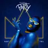 Haus Party, Pt. 2 album lyrics, reviews, download