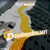 Daydaydream - Single album lyrics, reviews, download