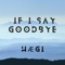 If I Say Goodbye artwork