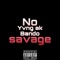 No Savage (feat. Bando) - Yvng Ak lyrics