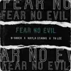 Stream & download Fear No Evil (feat. Kayla Starks & Tk Lee) - Single