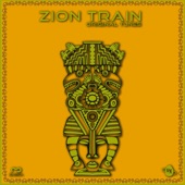 Zion Train - Born for a Purpose