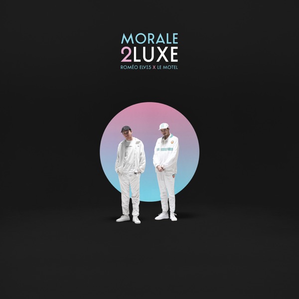 Morale 2luxe - Roméo Elvis & Le Motel