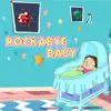 Rockabye Baby - Single album lyrics, reviews, download