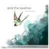 And the Swallow - Single album lyrics, reviews, download