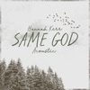 Same God (Acoustic) - Single