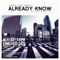 Already Know (with Junggigo) - 8Dro lyrics