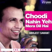 Choodi Nahin Yeh Mera Dil Hai (The Unwind Mix) artwork