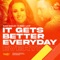 It Gets Better Every Day artwork