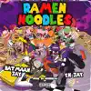Ramen Noodles (feat. YN Jay) - Single album lyrics, reviews, download