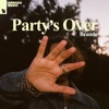 Party's Over - Single