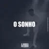 O Sonho (feat. DaPaz, Pereira, Frent & Amorim) - Single album lyrics, reviews, download