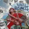 Handle Business - Single album lyrics, reviews, download