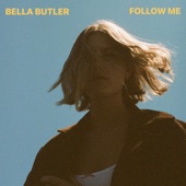 Bella Butler - Follow Me