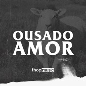 Ousado Amor artwork
