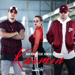 Ana Kokic - Karmin (feat. Rimski & Corona)