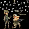 War Cry (feat. Youngdrumz) - EP album lyrics, reviews, download