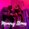 Memory Stones (feat. Barrio) - Single album lyrics, reviews, download
