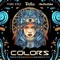 Colors - Vini Vici, Tristan & Avalon lyrics