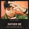 Rather Be - Single