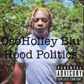 OsoHolley Blu - Hood Politics