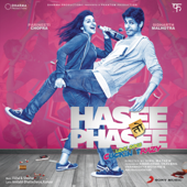Hasee Toh Phasee (Original Motion Picture Soundtrack) - Vishal & Shekhar & Vinil Mathew