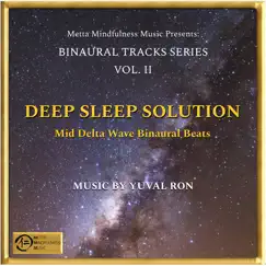 Deep Sleep Solution: Mid Delta Wave Binaural Beats by Yuval Ron album reviews, ratings, credits