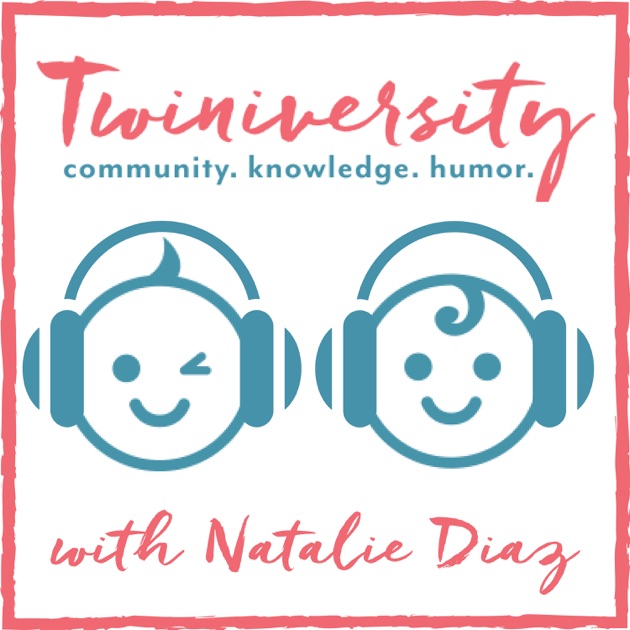 Twiniversity Podcast With Natalie Diaz By Twiniversity On Apple Podcasts