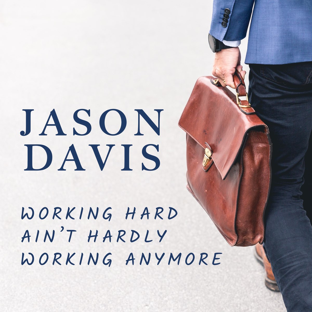Work hard or hardly working. Jason Davis.