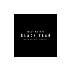 Black Flag (feat. Talobeez & Nais Williams) - Single by Billy Muerte album reviews, ratings, credits
