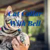 Cat Collar With Bell Sound Effects - Single album lyrics, reviews, download