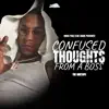 Confused Thoughts From a Boss album lyrics, reviews, download