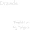Twerkin' on My Tailgate (feat. Nu Breed) - Drawde lyrics