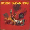 Bobby Tarantino III album lyrics, reviews, download