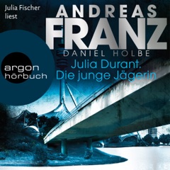 Julia Durant. Die junge Jägerin - Julia Durant ermittelt - Kriminalroman, Band 21 (Gekürzt)