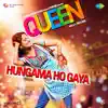 Hungama Ho Gaya (From "Queen") song lyrics