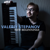 New Beginnings - Valeriy Stepanov