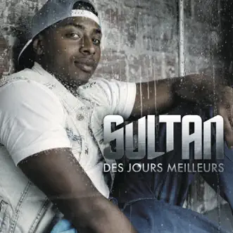 Des jours meilleurs by Sultan album reviews, ratings, credits