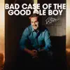 Bad Case of the Good Ole Boy album lyrics, reviews, download