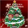 Mak and Coca Stole Christmas album lyrics, reviews, download