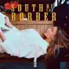 South of the Border - Single album lyrics, reviews, download