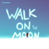 Walk on the Moon, 2018