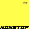 Nonstop (feat. 6MAG) - Single album lyrics, reviews, download