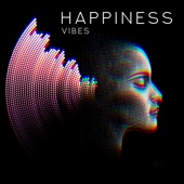 Happiness Vibes: Hz High Vibration Meditation Music artwork
