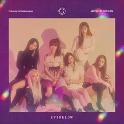 ARRIVAL OF EVERGLOW - Single by EVERGLOW album reviews, ratings, credits