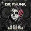 Stream & download El Dia De Los Muertos (Extended Mix)