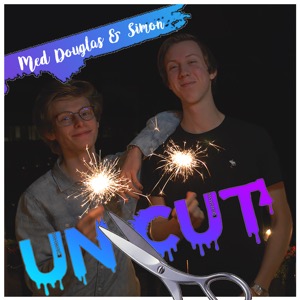 Uncut med Douglas & Simon