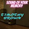 Stream & download Sound of Your Memory - Single